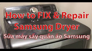 DIY: How to Fix and Repair Samsung Dryer Won't Start or Spin