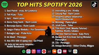 Download lagu Kumpulan Lagu Galau 2026 😭 Spotify Top Hits Indonesia & Lagu Tiktok Viral mp3