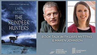 The Reindeer Hunters — Book Talk with Lars Mytting & Maren Johnson