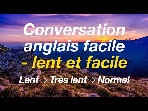 Conversation anglais facile - lent et facile