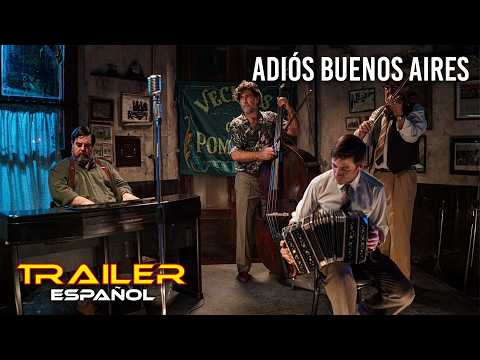Adiós Buenos Aires - Tráiler español
