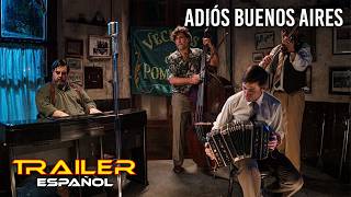 Adiós Buenos Aires - Tráiler español