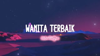 Download lagu Wanita Terbaik (lirik)- Andre Mastijan | Kini Telah Kutemukan Wanita Terbaikku | viral tiktok mp3