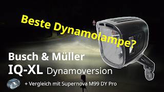 Busch & Müller IQ-XL für Dynamo im Test (+ Vergleich mit Supernova M99 DY Pro)