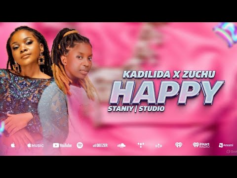 Kadilida x Zuchu - Happy [2026] [Djstaniy]