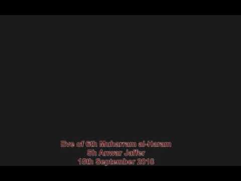 Eve of 6th Muharram al-Haraam 1440 | Sh Anwar Jaffer