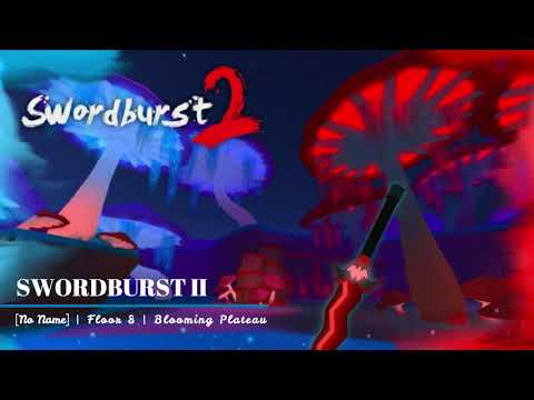 SWORDBURST 2 | Blooming Plateau | OST