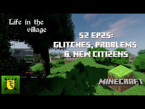 Life in the Village S2E26: Glitches, Problems & New Citizens