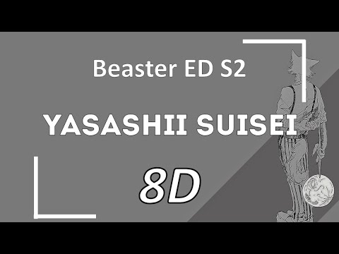 Beastars Season 2 Ending Full |『YOASOBI - Yasashii Suisei』| 8D Audio