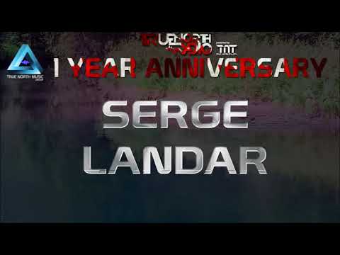 Serge Landar   TrueNorthRadio 1 Year Anniversary