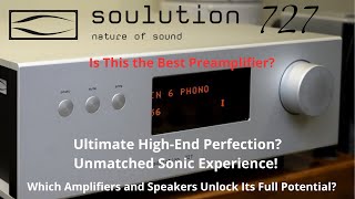 Soulution 727: The Masterpiece of Audio Engineering. The Best for Audiophiles? Speakers??