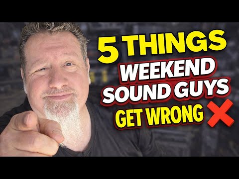 What every weekend warrior sound guy needs to know! 