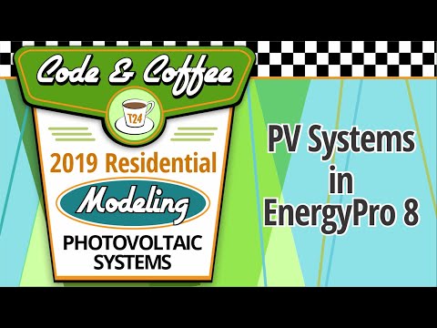 Code & Coffee: Residential Modeling — PV Systems in EnergyPro 8