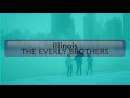 Illinois  THE EVERLY BROTHERS  (with lyrics)