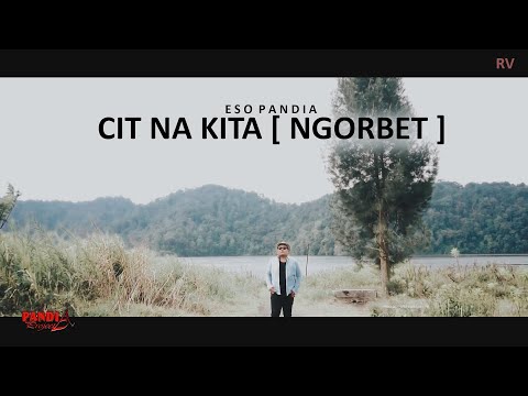 Lagu karo terbaru CIT NA KITA (NGORBET) - Eso Pandia [Official Music Video]