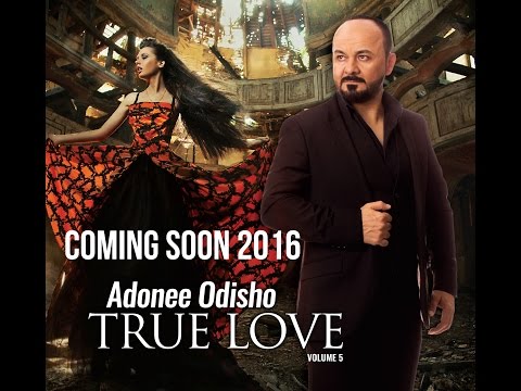Adonee Odisho True Love Album 2016 Coming Soon