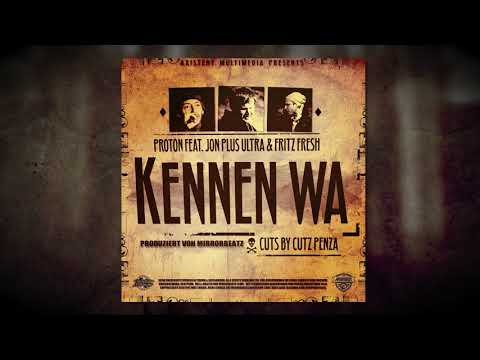 Proton feat. Jon Plus Ultra & Fritz Fresh - Kennen Wa (prod. MirrorBeatz)