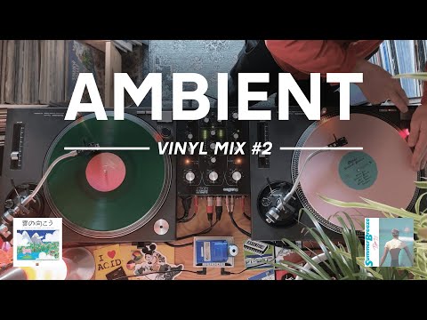 Ambient Vinyl Mix Vol.2 |  Kankyō Ongaku, New Age & Healing Music