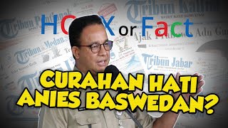 Beredar Narasi yang Diklaim Curahan Hati Anies Baswedan, Ini Faktanya