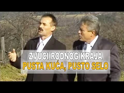 Zvuci rodnog kraja - Pusta kuca pusto selo (Official Music Video)