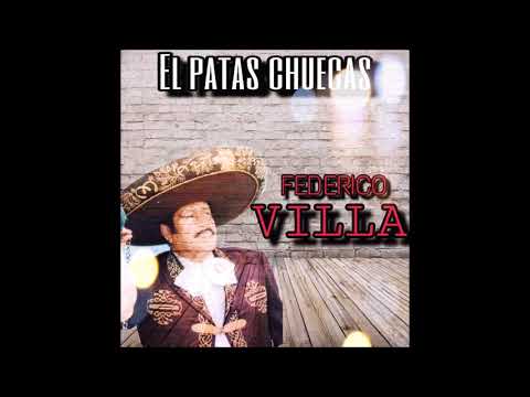 FEDERICO VILLA - EL PATAS CHUECAS