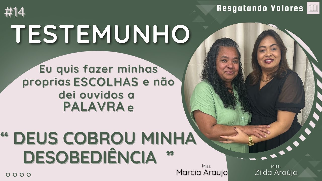 Testemunho 14 | Abri mão de Deus, mas ELE não abriu mão de mim,  ELE me AMOU| Miss.  Marcia Araújo