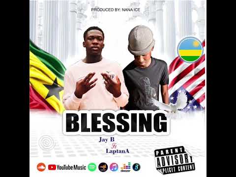 Blessing by Jay B Ft Laptana official audio