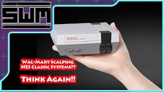 Walmart Is Scalping NES Classic Systems?? Think Again!!