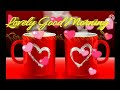 Beautiful Good Morning Lovely Whatsapp Status Sweet Short Video