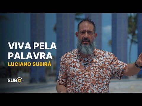 Luciano Subirá - VIVA PELA PALAVRA | SUB12