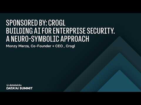 Watch: Sponsored by: Crogl | Building AI for Enterprise Security. A neuro-symbolic approach