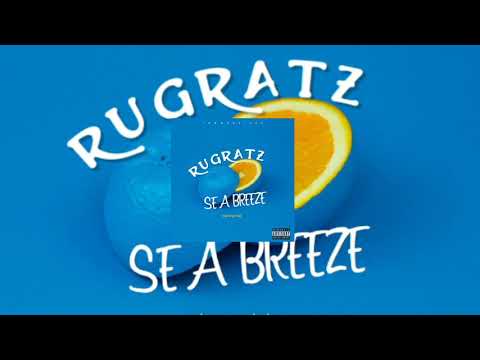 SEA BREEZE-RUGRATZ (AUDIO )