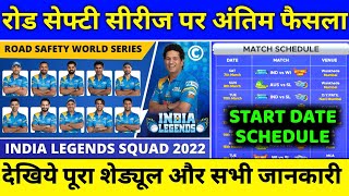 Road Safety T20 Series 2022 : Starting Date,Schedule,Teams & India Legends Squads | Legends League