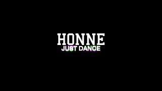 HONNE - Just Dance (lyrics)