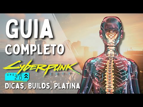 , title : 'Guia Completo de Gameplay - Cyberpunk 2077 2.0: Explicações, Dicas, Builds, Platina'
