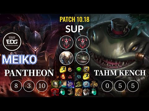 EDG Meiko Pantheon vs Tahm Kench Sup - KR Patch 10.18