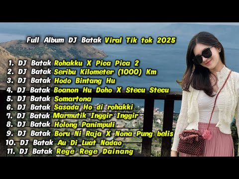 DJ BATAK REMIX TIK TOK VIRAL | Full Album DJ Batak Terbaru 2025