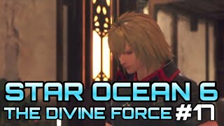 [STAR OCEAN 6 THE DIVINE FORCE]レティシア編#17