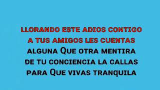 Karaoke para que vivas tranquila ( Bronco)