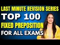 Top 100 Fixed Preposition For All Exams Last Minute Revision Series English With Rani Ma Am