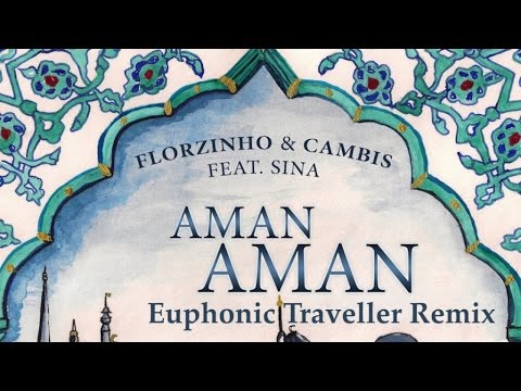 Cambis & Florzinho - Aman Aman (Euphonic Traveller Remix)