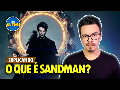 O QUE É SANDMAN DA NETFLIX? | Tudo o que você precisa saber sobre a série!