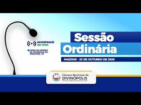 40ª Sessão Ordinária - Câmara de Divinópolis do Tocantins - TO | 23/10/2026