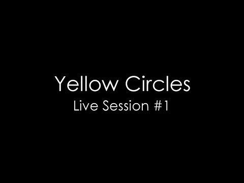 Yellow Circles - S.T.A.T. - Live Session #1