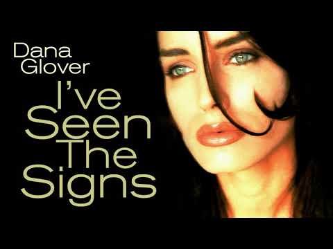 Dana Glover - I've Seen The Signs (Audio)