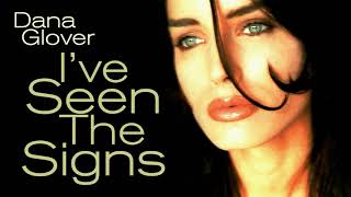 Dana Glover - I've Seen The Signs