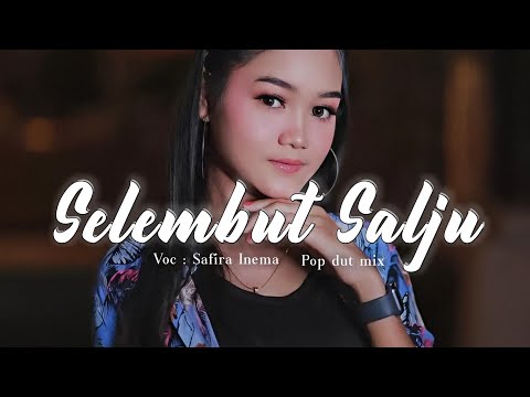 🔴SELEMBUT SALJU ~ Safira Inema ~ Remix Oashu id (Lirik lagu)