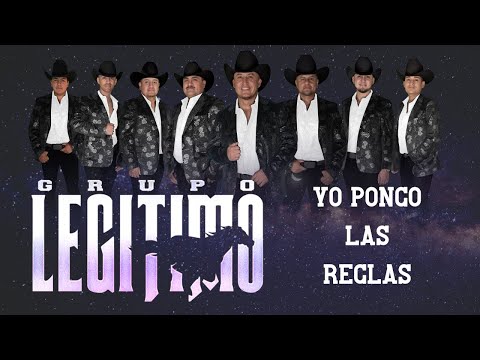 Grupo Legítimo -Yo Pongo Las Reglas - Audio Oficial