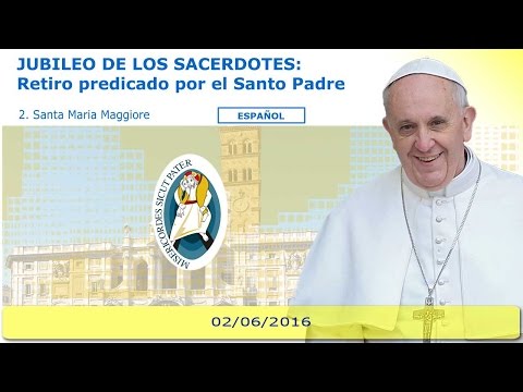 Jubileo de los Sacerdotes - Segunda meditación del Santo Padre