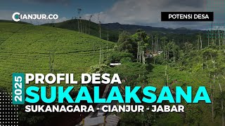 Potensi Desa Sukalaksana - Sukanagara - Cianjur Selatan